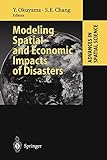 Modeling Spatial and Economic Impacts of Disasters (Advances...
